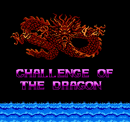 Challenge of the Dragon title screen for NES
